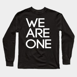 We Are One Long Sleeve T-Shirt